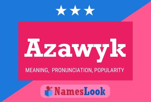 Azawyk Name Poster