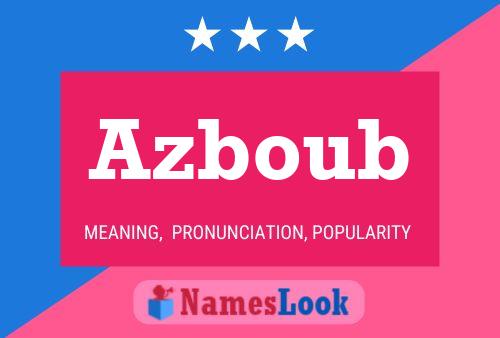 Azboub Name Poster