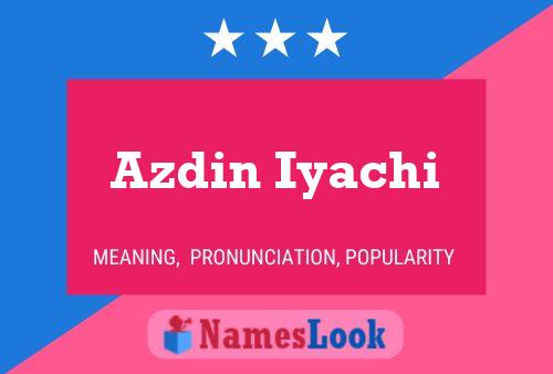 Azdin Iyachi Name Poster