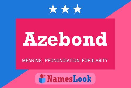 Azebond Name Poster