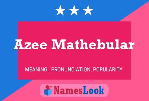 Azee Mathebular Name Poster