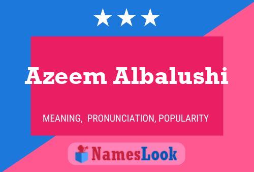 Azeem Albalushi Name Poster