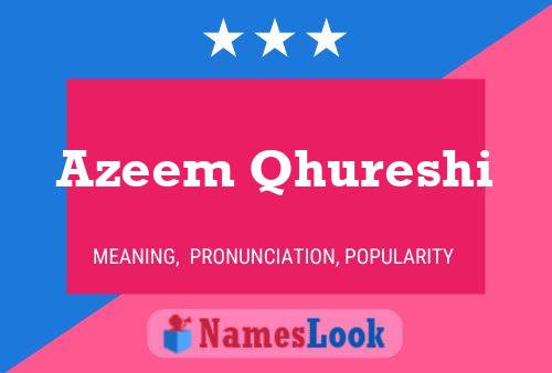 Azeem Qhureshi Name Poster