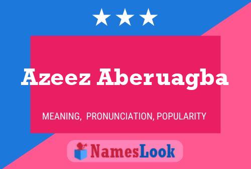 Azeez Aberuagba Name Poster