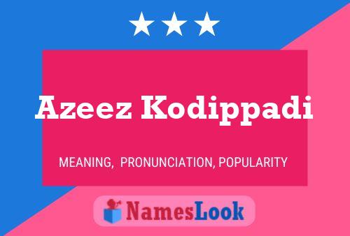 Azeez Kodippadi Name Poster