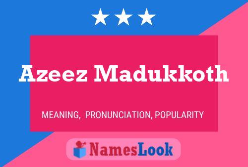 Azeez Madukkoth Name Poster