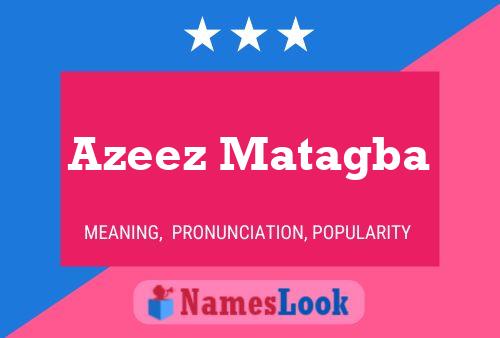 Azeez Matagba Name Poster