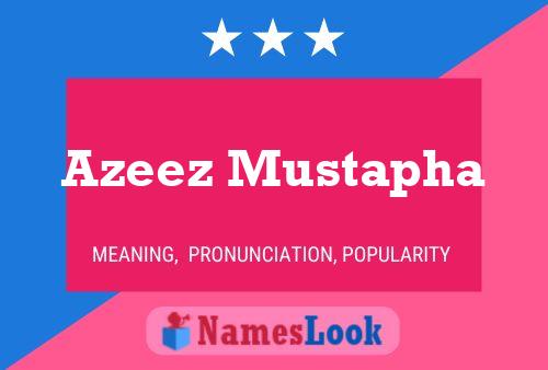 Azeez Mustapha Name Poster