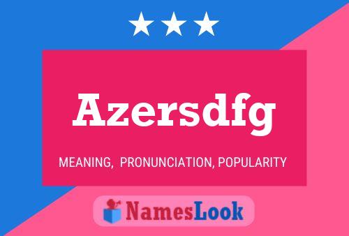 Azersdfg Name Poster