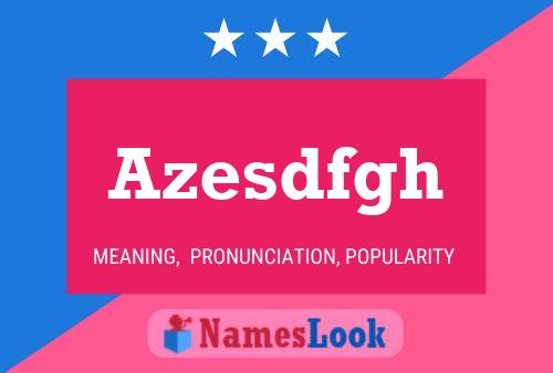 Azesdfgh Name Poster