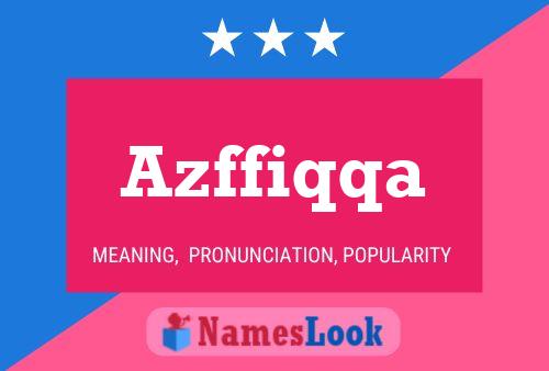 Azffiqqa Name Poster