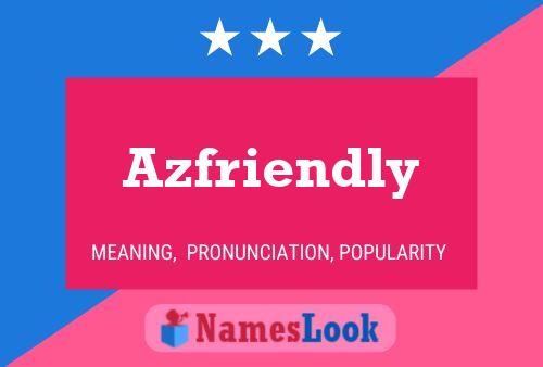 Azfriendly Name Poster