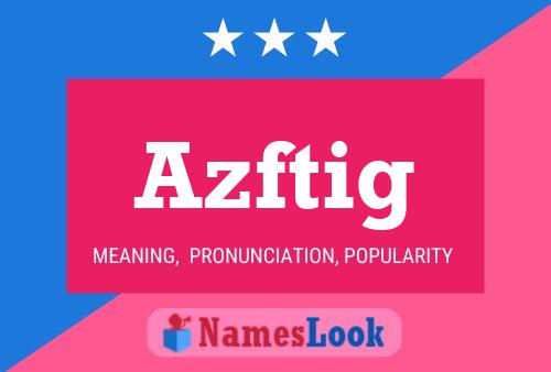 Azftig Name Poster