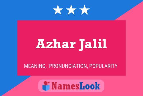 Azhar Jalil Name Poster