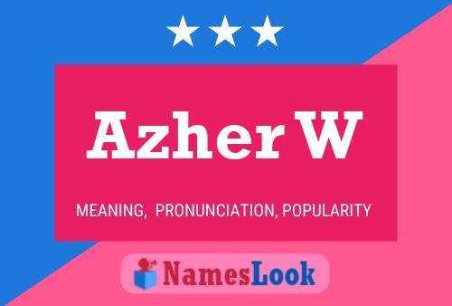 Azher W Name Poster