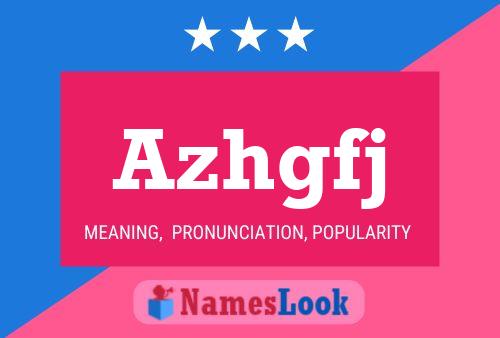 Azhgfj Name Poster