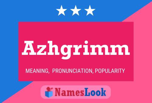 Azhgrimm Name Poster