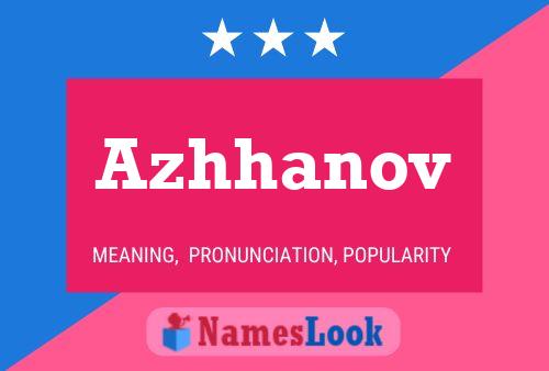 Azhhanov Name Poster