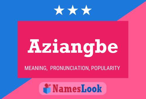 Aziangbe Name Poster