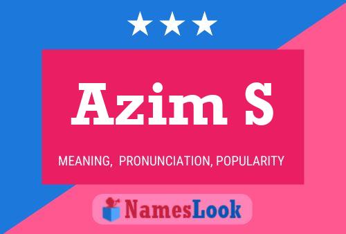 Azim S Name Poster