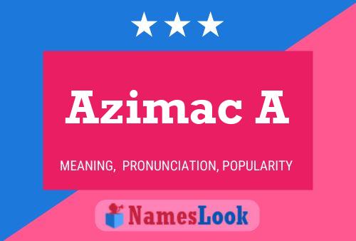 Azimac A Name Poster