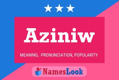 Aziniw Name Poster