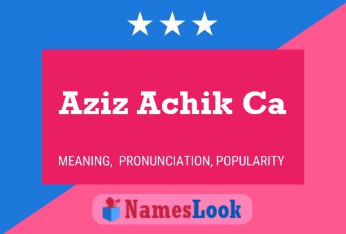 Aziz Achik Ca Name Poster