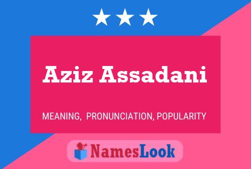 Aziz Assadani Name Poster