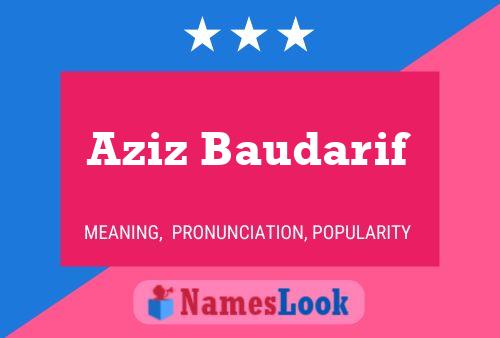 Aziz Baudarif Name Poster