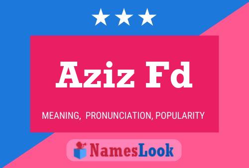 Aziz Fd Name Poster