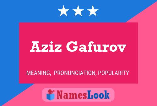 Aziz Gafurov Name Poster