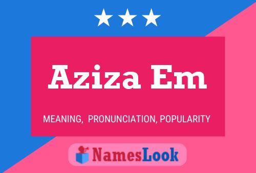 Aziza Em Name Poster