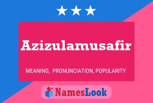 Azizulamusafir Name Poster