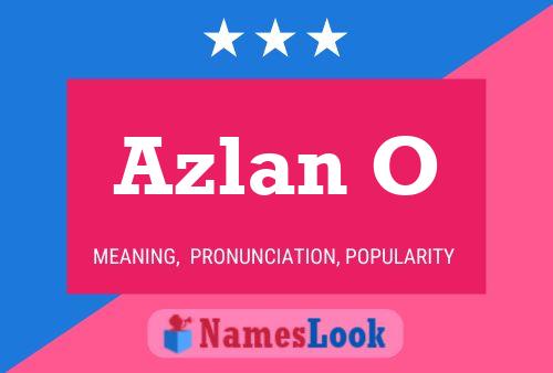 Azlan O Name Poster