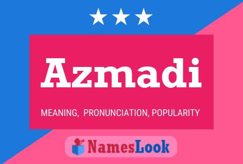 Azmadi Name Poster