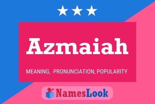 Azmaiah Name Poster