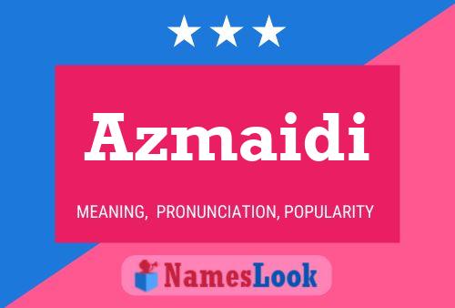 Azmaidi Name Poster