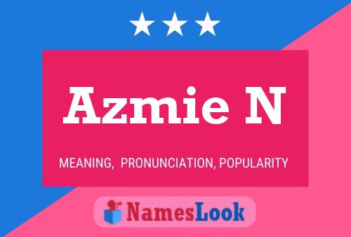 Azmie N Name Poster