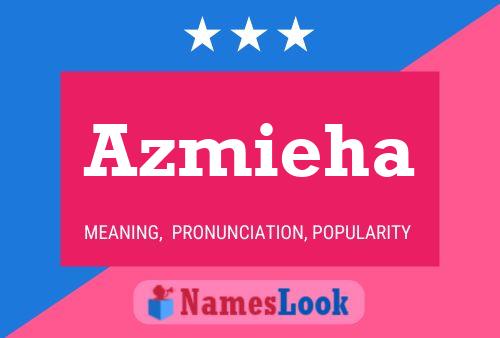 Azmieha Name Poster