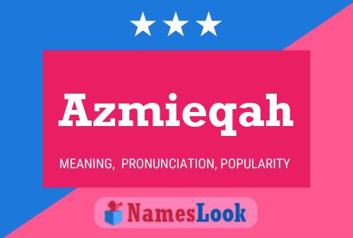 Azmieqah Name Poster