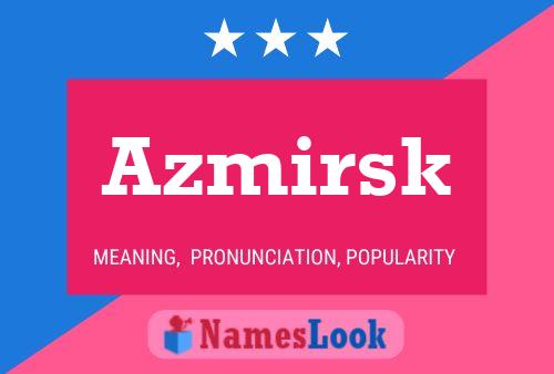 Azmirsk Name Poster