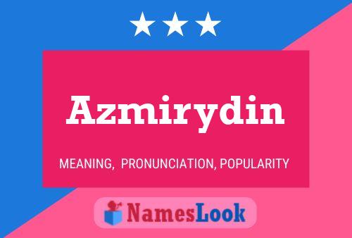 Azmirydin Name Poster