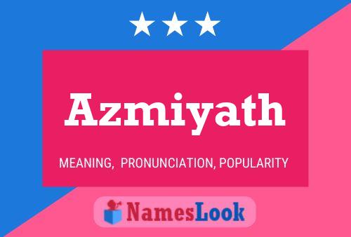 Azmiyath Name Poster