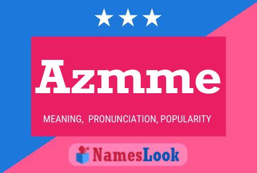 Azmme Name Poster