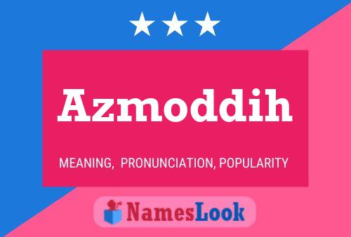 Azmoddih Name Poster