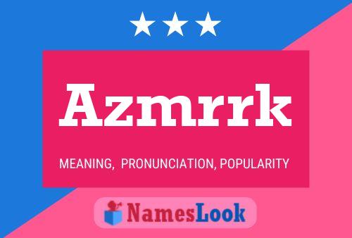 Azmrrk Name Poster