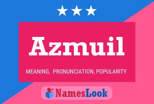 Azmuil Name Poster