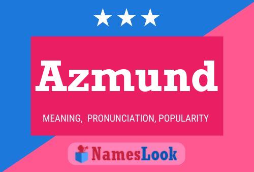 Azmund Name Poster