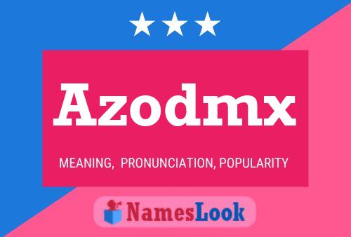 Azodmx Name Poster