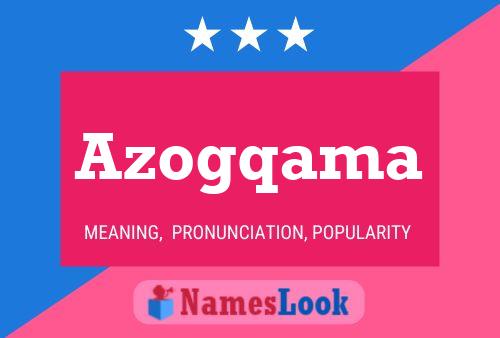 Azogqama Name Poster